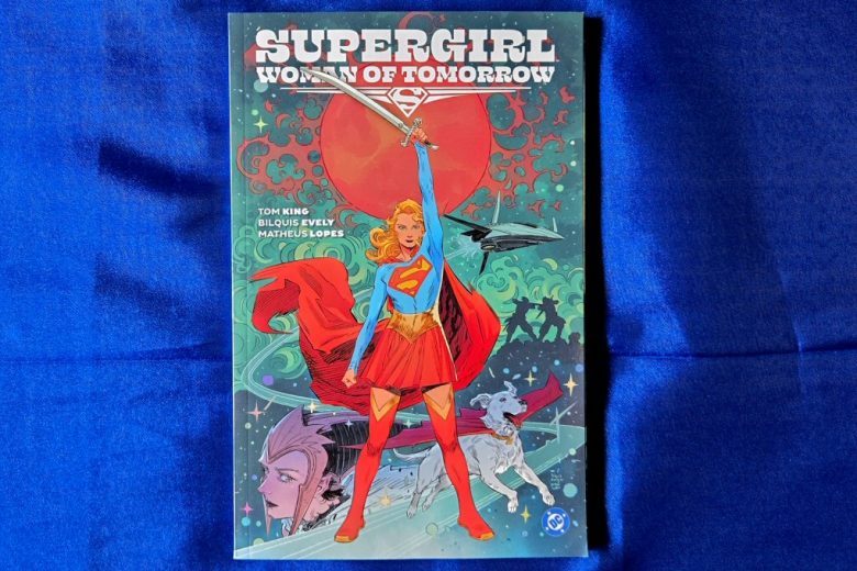 Trade paperback Supergirl: Woman of Tomorrow (2021), written by Tom King, art by Bilquis Evely and Mat Lopes